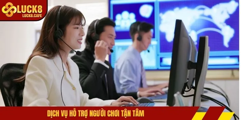 Dịch vụ hỗ trợ người chơi tận tâm